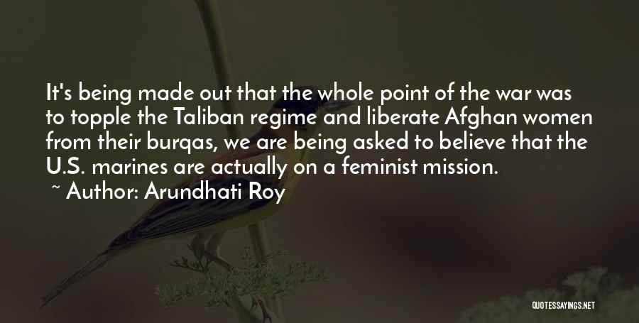 Afghan War Quotes By Arundhati Roy