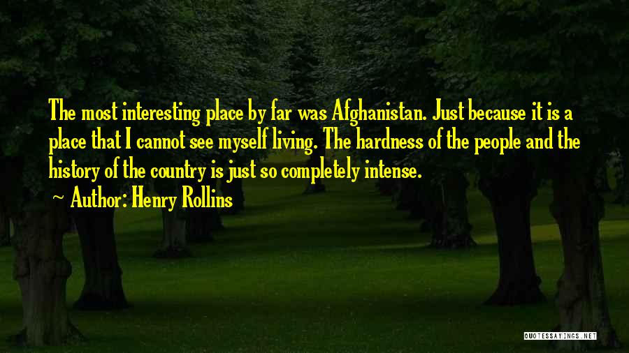 Afghanistan History Quotes By Henry Rollins
