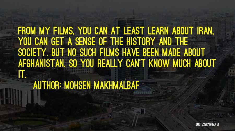 Afghanistan History Quotes By Mohsen Makhmalbaf