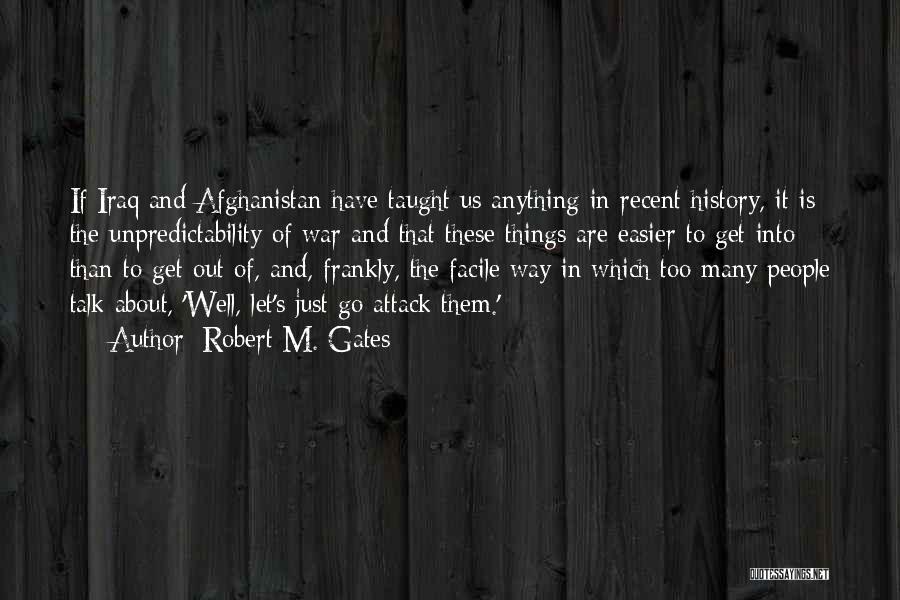 Afghanistan History Quotes By Robert M. Gates