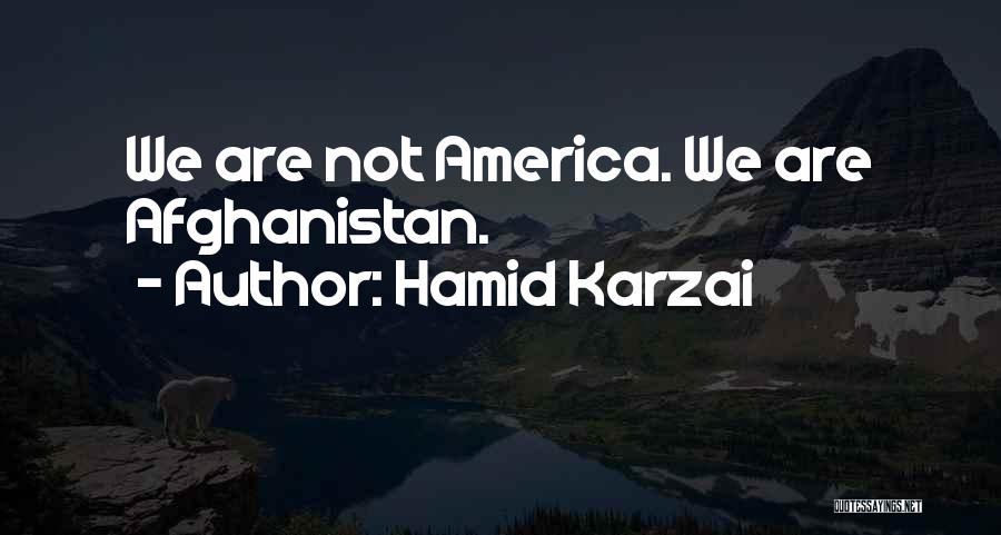 Afghanistan Quotes By Hamid Karzai