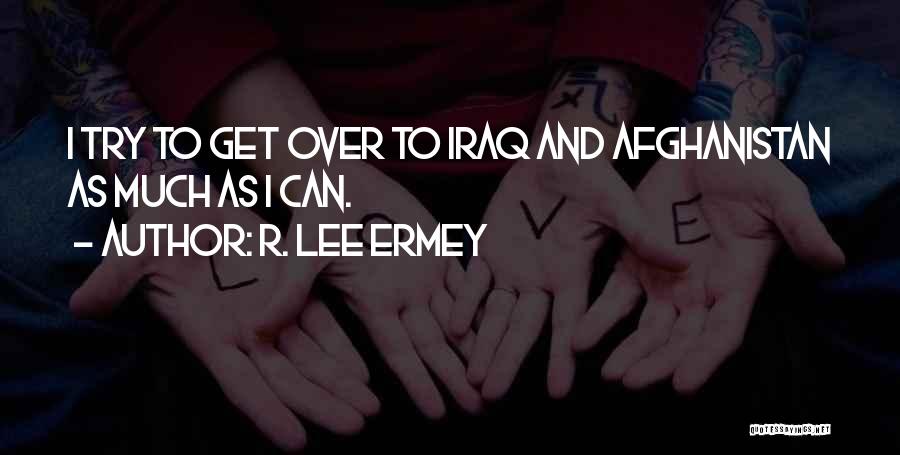 Afghanistan Quotes By R. Lee Ermey