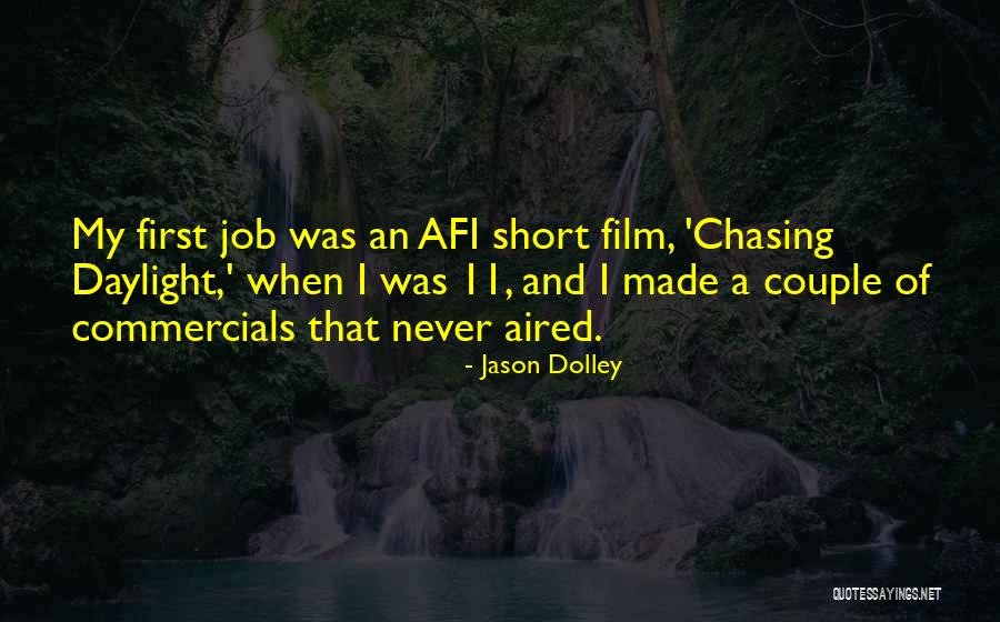 Afi Best Quotes By Jason Dolley