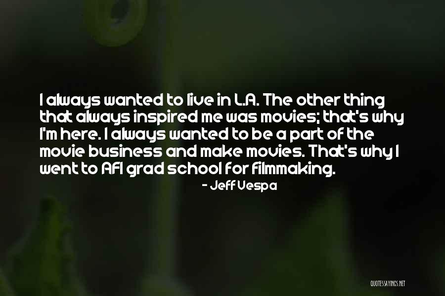 Afi Best Quotes By Jeff Vespa