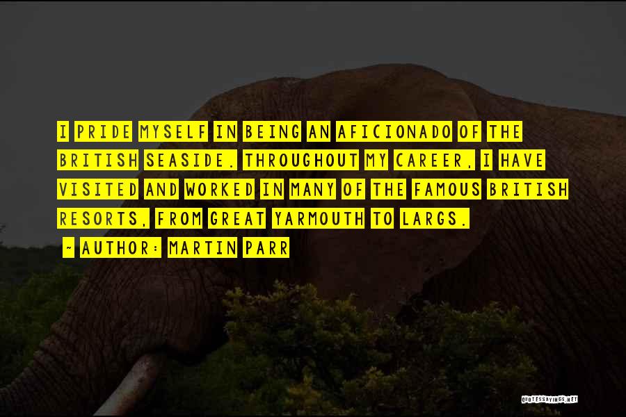 Aficionado Quotes By Martin Parr