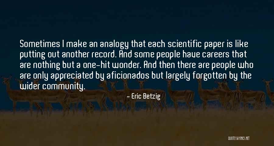 Aficionados Quotes By Eric Betzig Aficionados Quotes By Eric Betzig