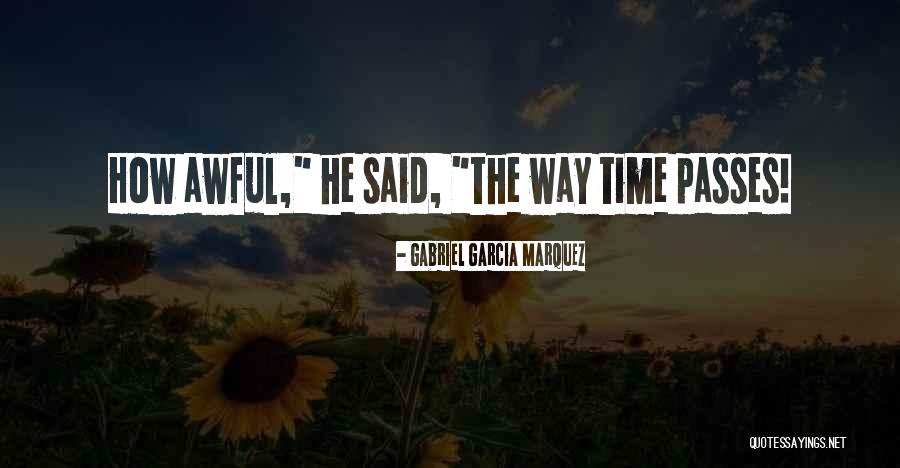 Afifi Al Akiti Quotes By Gabriel Garcia Marquez Afifi Al Akiti Quotes By Gabriel Garcia Marquez