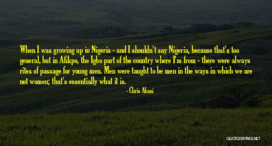 Afikpo Nigeria Quotes By Chris Abani Afikpo Nigeria Quotes By Chris Abani