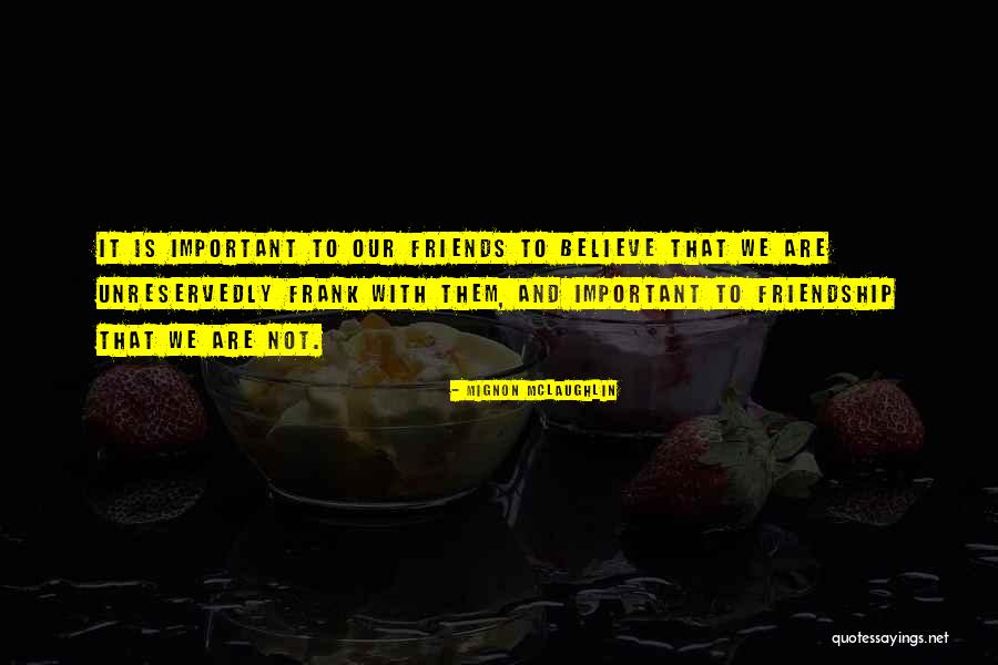 Afiladores Quotes By Mignon McLaughlin Afiladores Quotes By Mignon McLaughlin