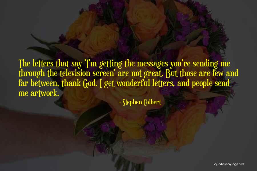 Afinacion Quotes By Stephen Colbert Afinacion Quotes By Stephen Colbert