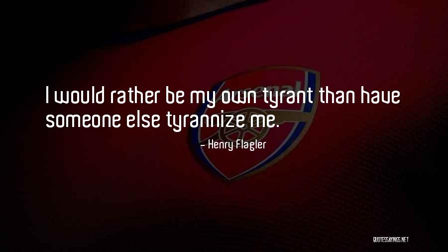 Afinil Quotes By Henry Flagler Afinil Quotes By Henry Flagler