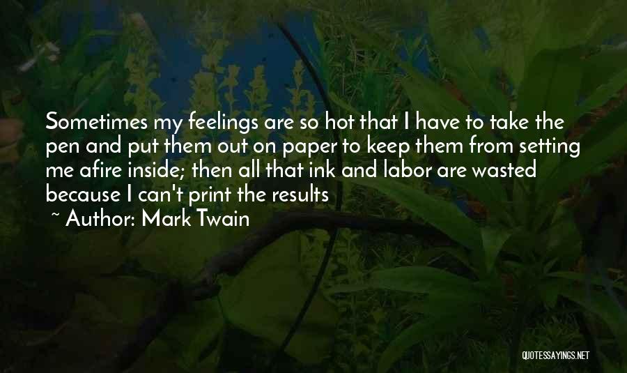 Afire Quotes By Mark Twain