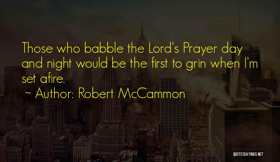Afire Quotes By Robert McCammon