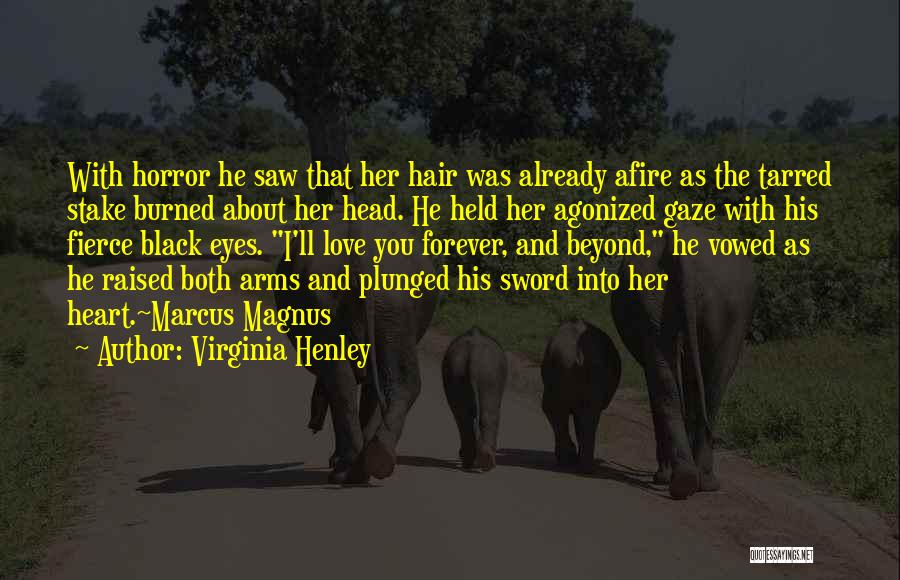 Afire Quotes By Virginia Henley