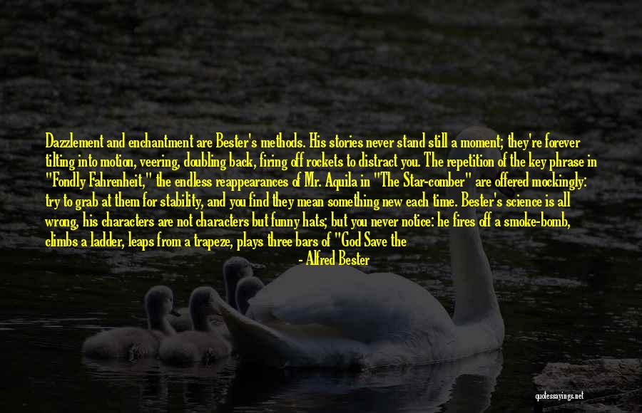Afirmarse Piguet Quotes By Alfred Bester Afirmarse Piguet Quotes By Alfred Bester