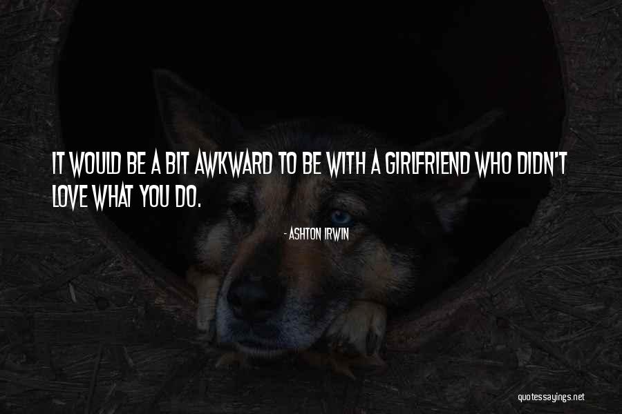 Afke Reyenga Quotes By Ashton Irwin Afke Reyenga Quotes By Ashton Irwin