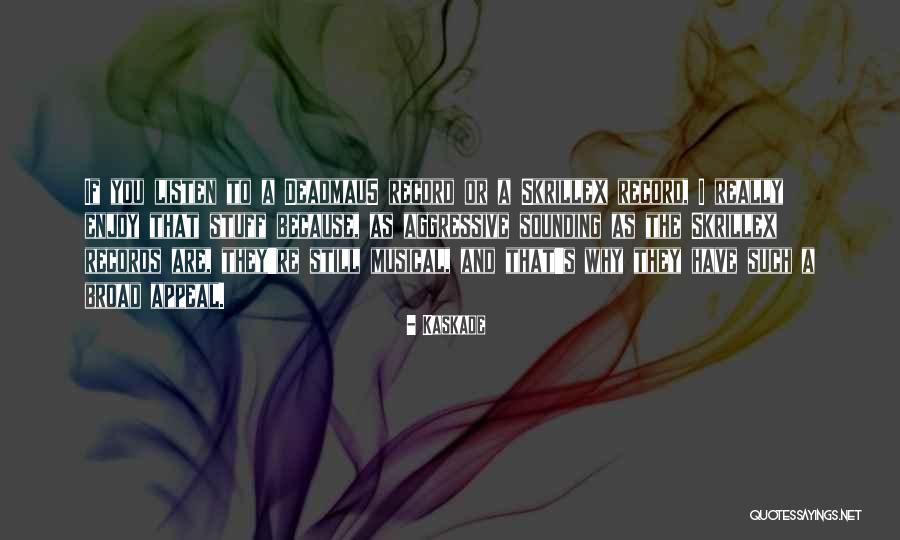 Afkoelingskromme Quotes By Kaskade Afkoelingskromme Quotes By Kaskade