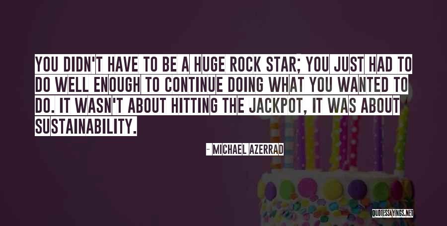 Aflam Maghribia Quotes By Michael Azerrad Aflam Maghribia Quotes By Michael Azerrad