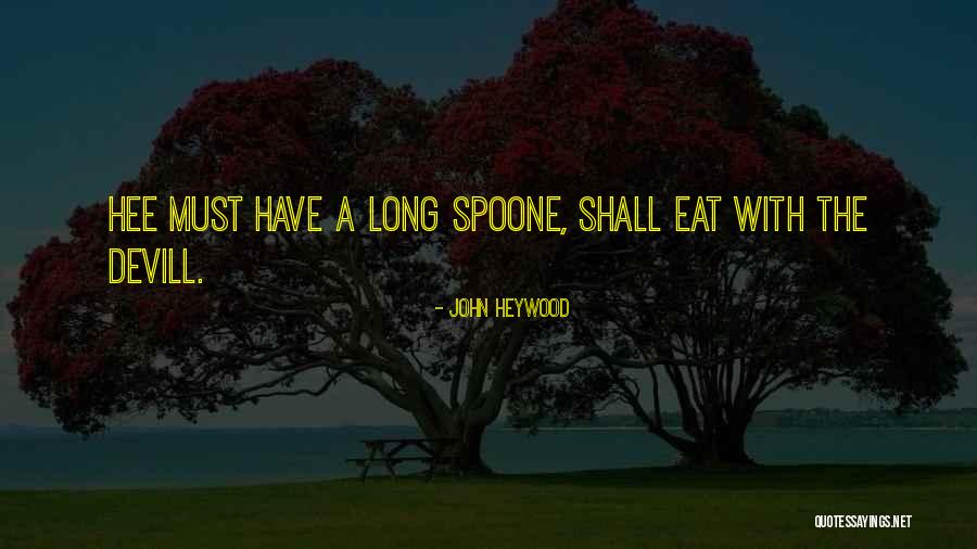 Aflatoxinas Quotes By John Heywood Aflatoxinas Quotes By John Heywood