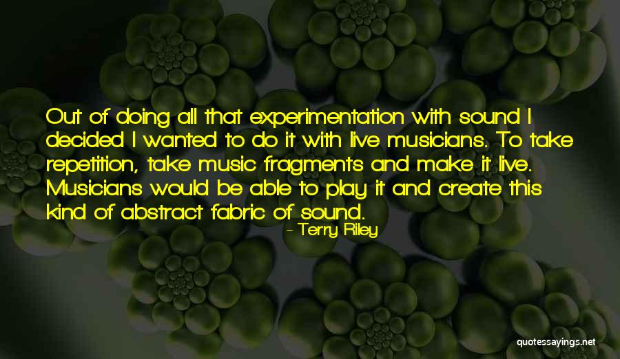 Aflatoxinas Quotes By Terry Riley Aflatoxinas Quotes By Terry Riley