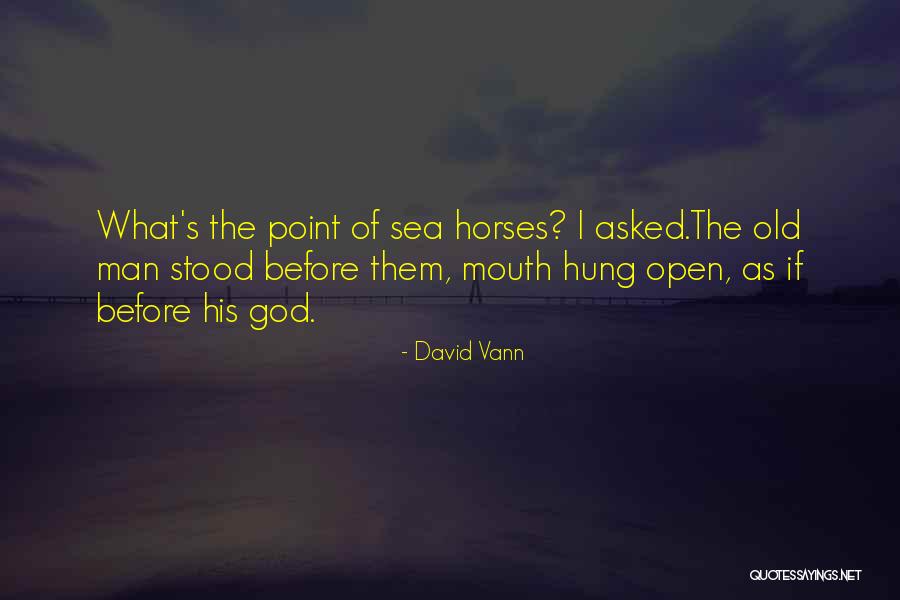 Afonline Quotes By David Vann Afonline Quotes By David Vann