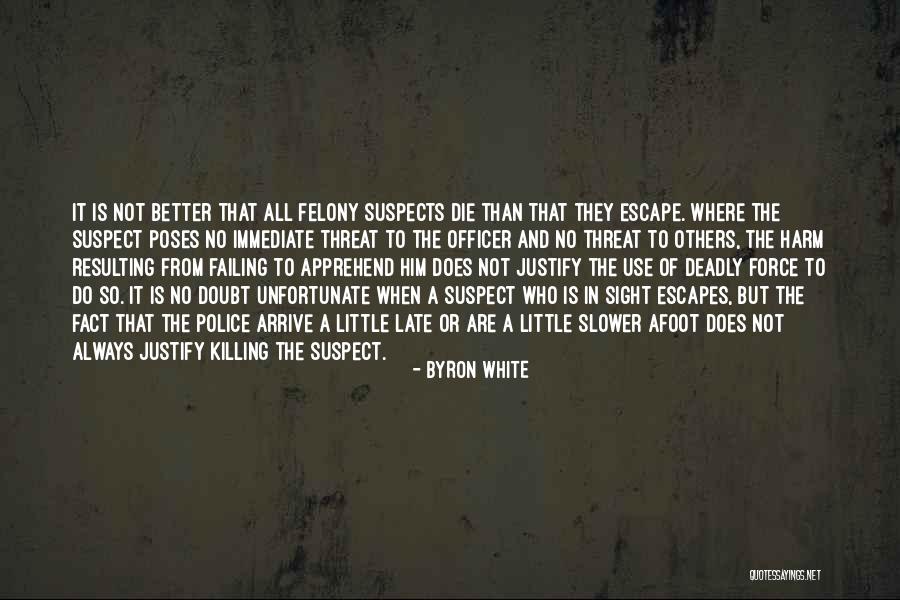 Afoot Quotes By Byron White