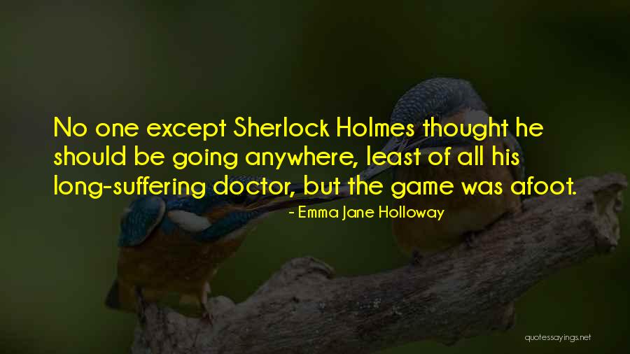 Afoot Quotes By Emma Jane Holloway