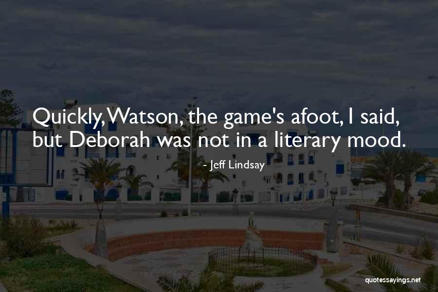 Afoot Quotes By Jeff Lindsay
