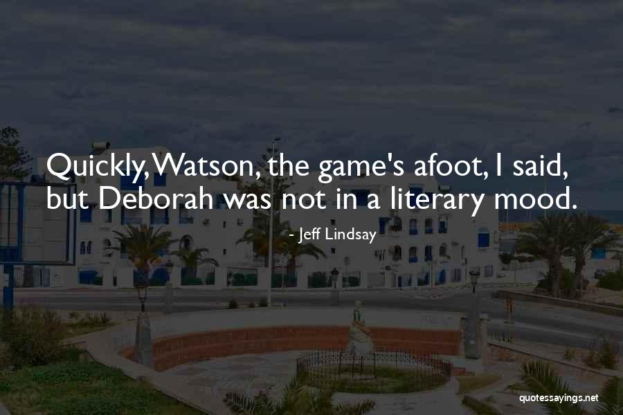 Afoot Quotes By Jeff Lindsay