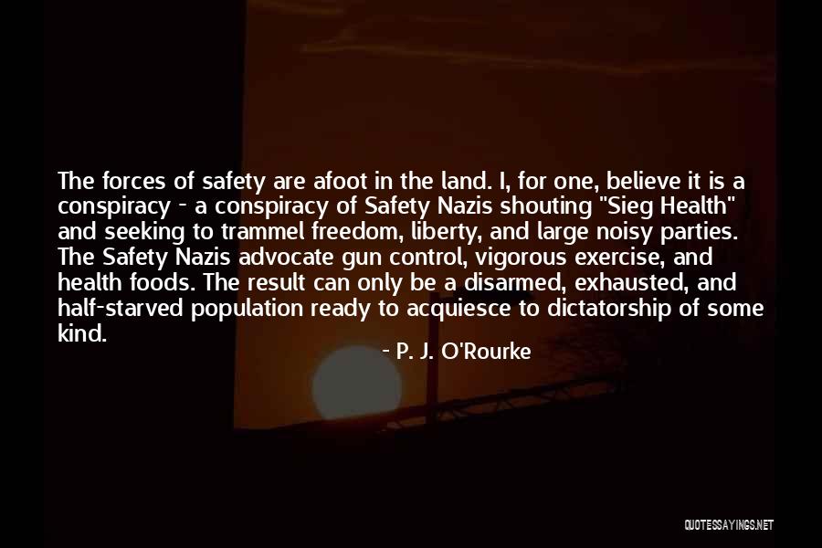 Afoot Quotes By P. J. O'Rourke