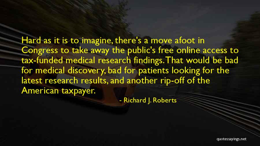 Afoot Quotes By Richard J. Roberts