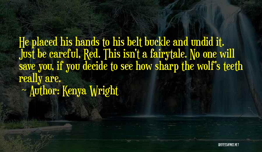 Aforo Aduanero Quotes By Kenya Wright