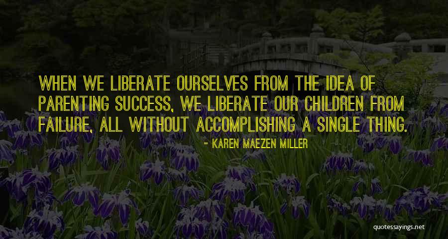 Afr Liefde Quotes By Karen Maezen Miller