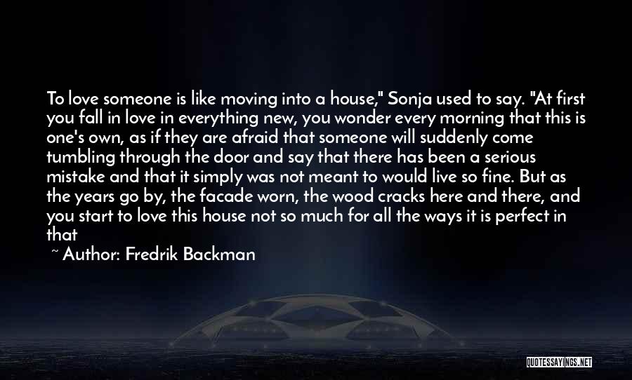 Afraid Fall Love Quotes By Fredrik Backman