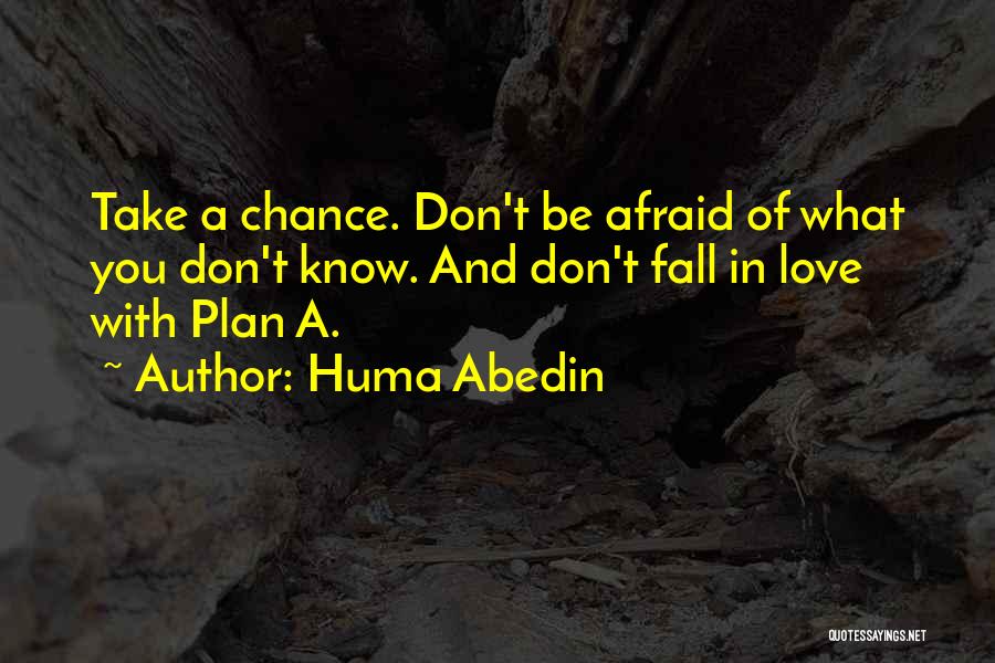 Afraid Fall Love Quotes By Huma Abedin