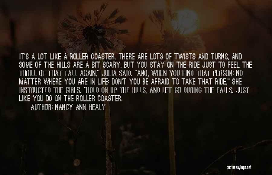 Afraid Fall Love Quotes By Nancy Ann Healy
