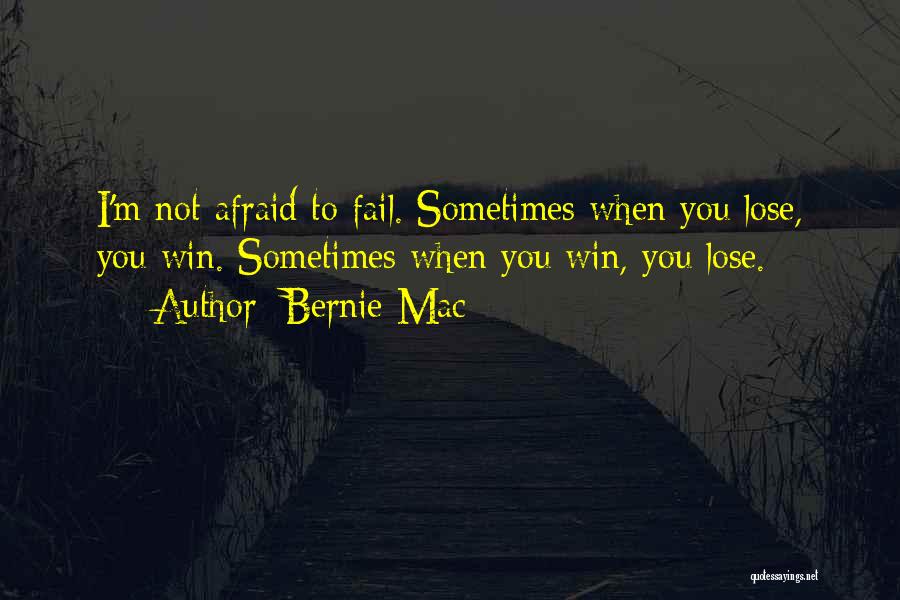 Afraid Lose You Quotes By Bernie Mac