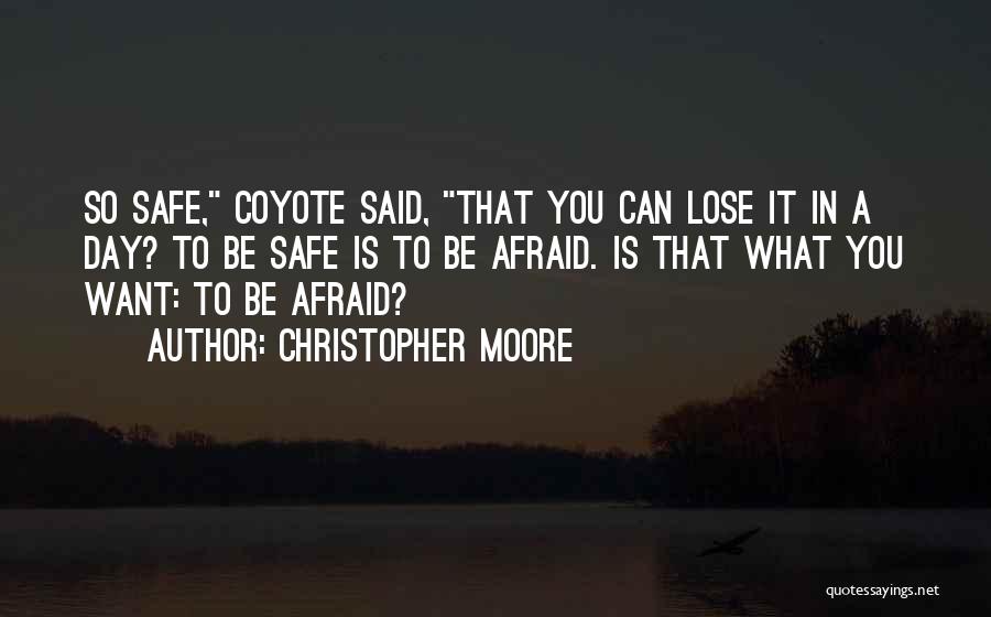 Afraid Lose You Quotes By Christopher Moore