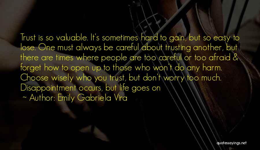 Afraid Lose You Quotes By Emily Gabriela Vira