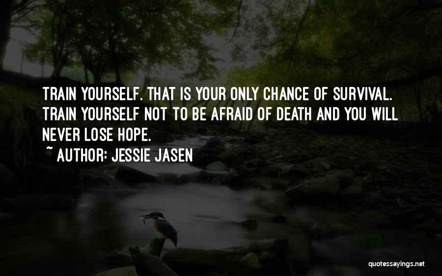 Afraid Lose You Quotes By Jessie Jasen