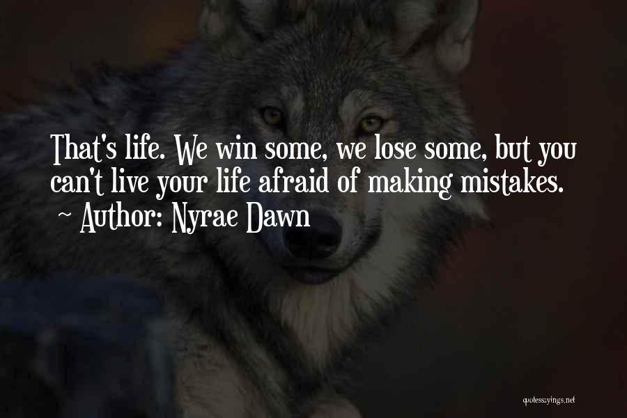 Afraid Lose You Quotes By Nyrae Dawn