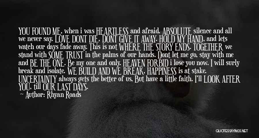 Afraid Lose You Quotes By Rhyan Roads