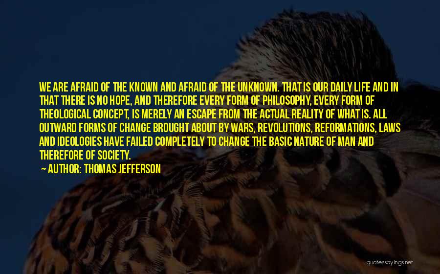 Afraid Of Change Quotes By Thomas Jefferson