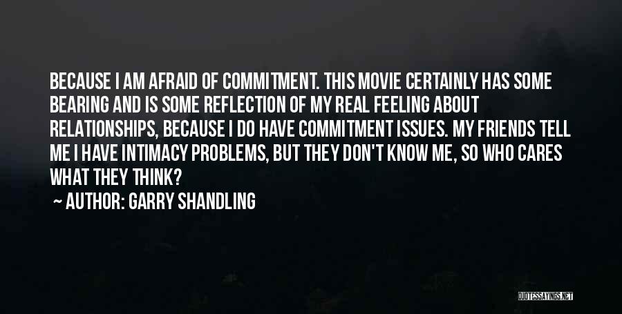 Afraid Of Commitment Quotes By Garry Shandling