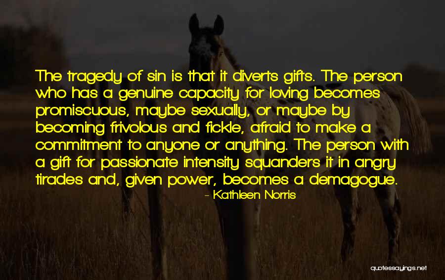Afraid Of Commitment Quotes By Kathleen Norris Afraid Of Commitment Quotes By Kathleen Norris