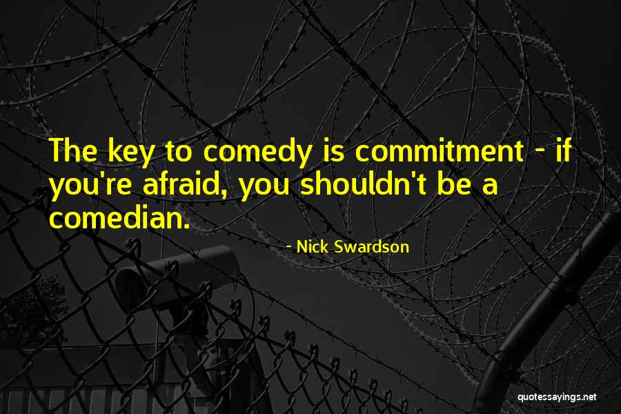 Afraid Of Commitment Quotes By Nick Swardson