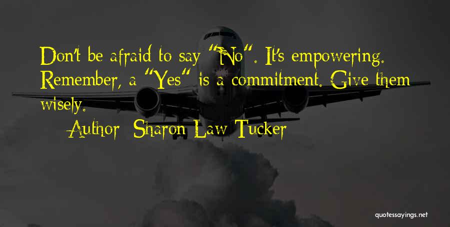 Afraid Of Commitment Quotes By Sharon Law Tucker
