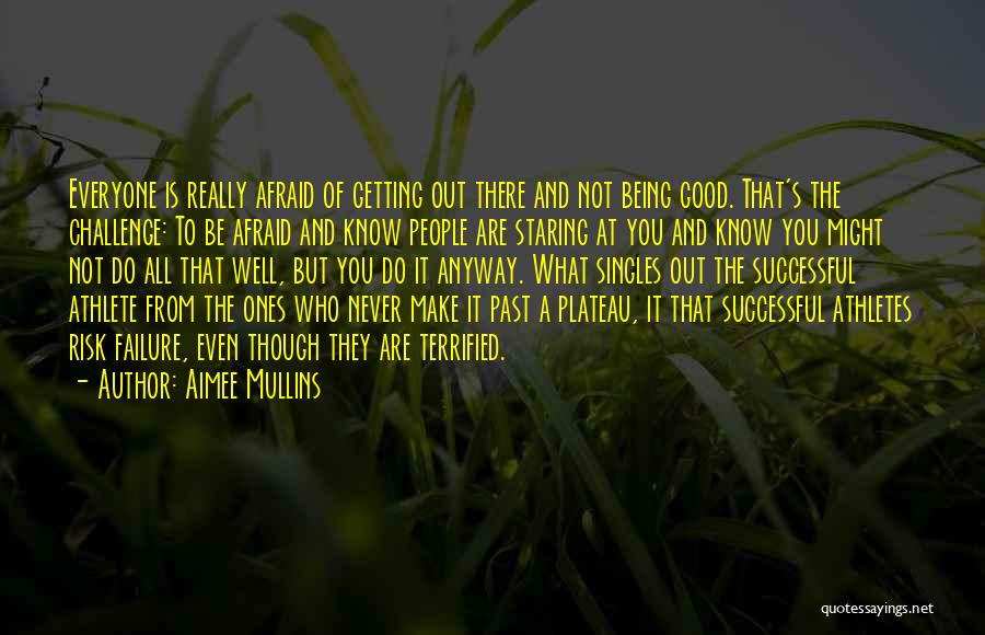 Afraid Of Failure Quotes By Aimee Mullins