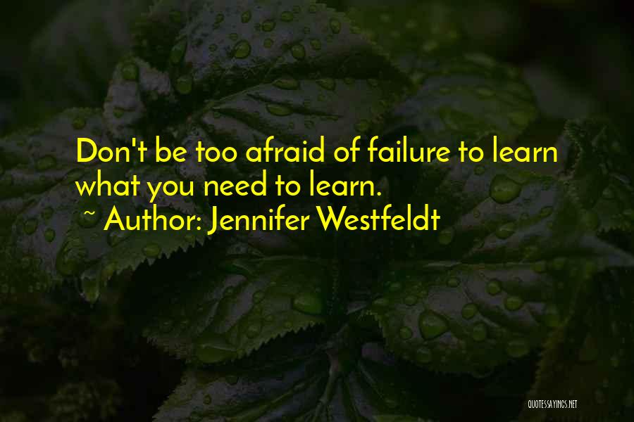 Afraid Of Failure Quotes By Jennifer Westfeldt