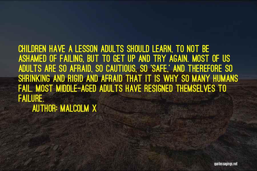 Afraid Of Failure Quotes By Malcolm X